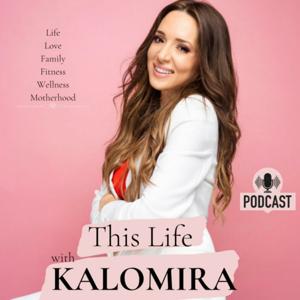 This is Life with Kalomira