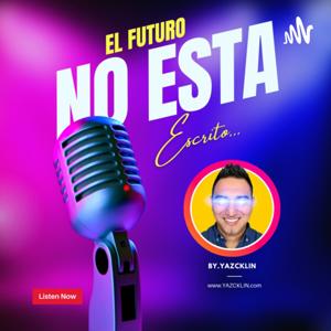 El Futuro No Esta Escrito