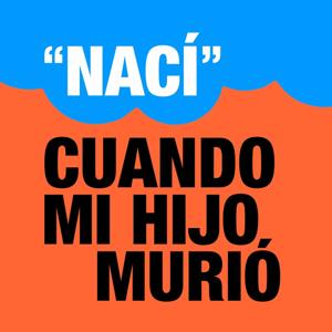 “Nací” cuando mi hijo murió
