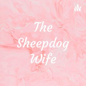 The Sheepdog Wife Podcast