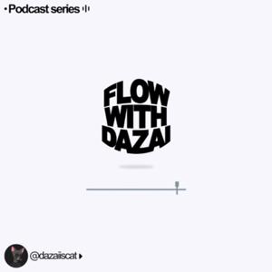 Flow With Dazai