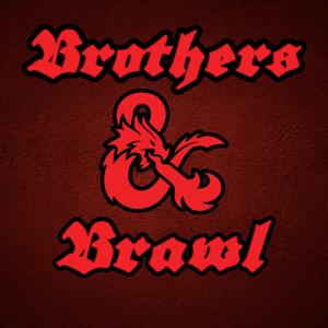 Brothers & Brawl