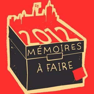 2012 : Mémoires à faire