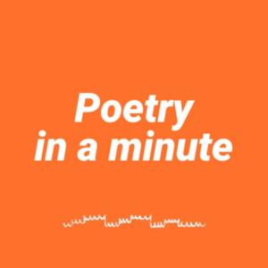 Poetry in a Minute