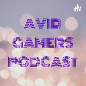 AVID GAMERS PODCAST