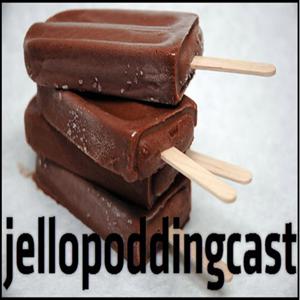 Jellopoddingcast