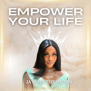 A Queens Life: Empower Your Life