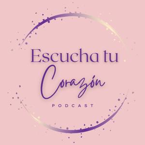 Escucha tu Corazón Podcast