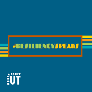 #RESILIENCYSPEAKS