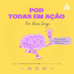 Pod Todas em Ação ✨🧠