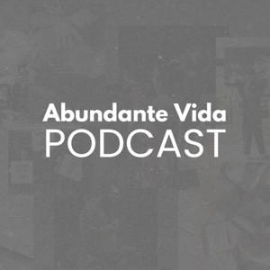 Abundante Vida Podcast