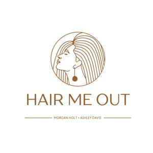 Hair Me Out