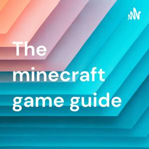 The Minecraft Game Guide