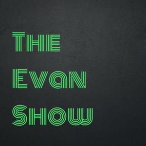 The Evan Show