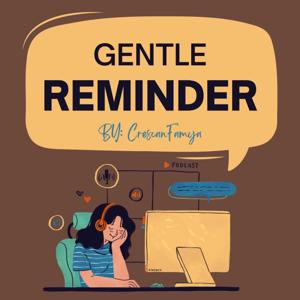 GENTLE REMINDER