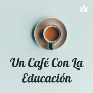 Un Café Con La Educación - Teacher Santos