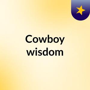 Cowboy wisdom