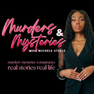 Murders & Mysteries with Michele Steele