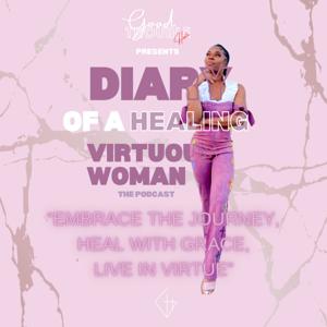 Diary of a Healing Virtuous Woman