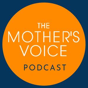 The Mother's Voice Podcast