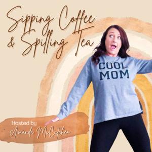 Sipping Coffee & Spilling Tea