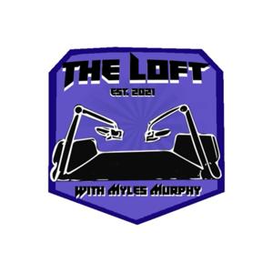 The Loft with Myles Murphy