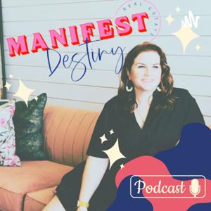 Manifest Your Destiny - Real Estate