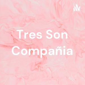 Tres Son Compañia