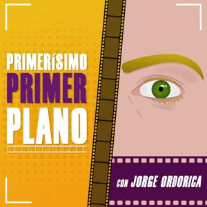 Primerísimo Primer Plano, con Jorge Ordorica.