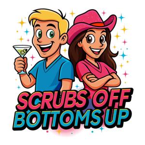 Scrubs Off Bottoms Up
