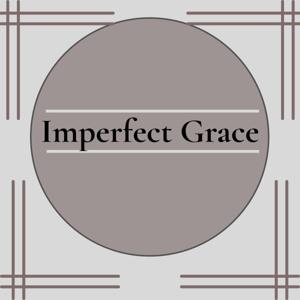 Imperfect Grace
