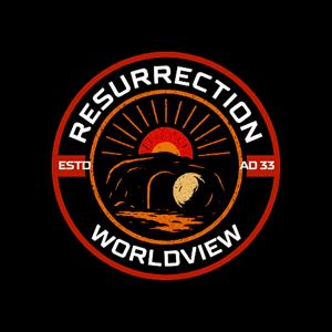 Resurrection Worldview