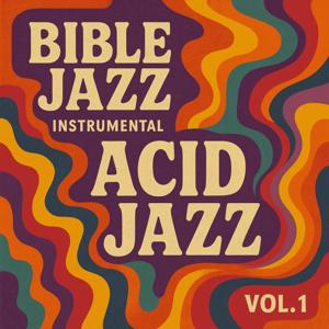 Acid Jazz (Instrumental Bible Jazz)