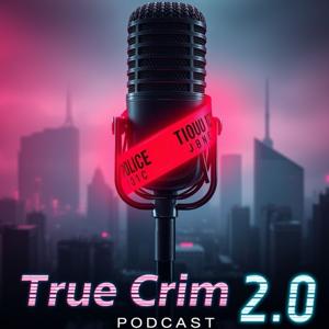 🎙️ TRUE CRIME 2.0