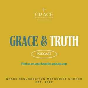 Grace & Truth