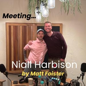 Meeting... Niall Harbison
