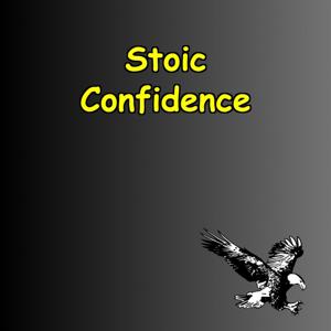 Stoic Confidence | Unlock Inner Power & Calm