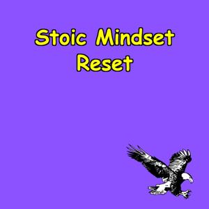 Stoic Mindset Reset | Power Moves for Calm & Control