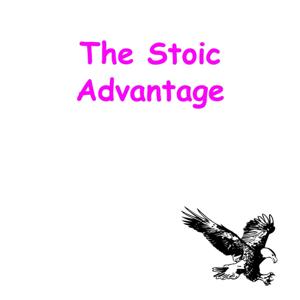 The Stoic Advantage | Focus, Endurance & Emotional Strength