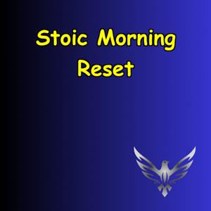 Stoic Morning Reset | How to Start Strong & Stay Calm