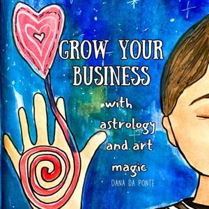 Grow Your Business with Astrology and Art Magic