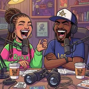 All In Your Bizz w/ Reka & Los