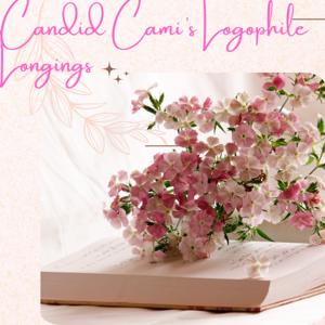 Candid Cami's Logophile Longings