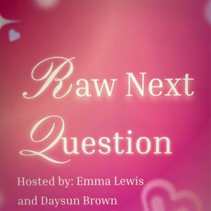 Raw Next Question