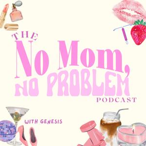 No Mom No Problem