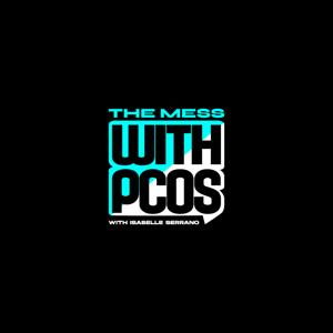 The Mess With PCOS