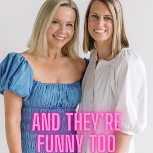 And They're Funny Too