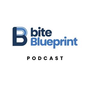 Bite Blueprint Podcast