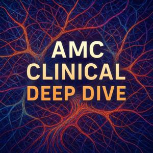 AMC Clinical Deep Dive