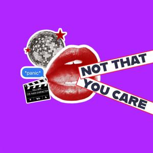 Not That You Care....